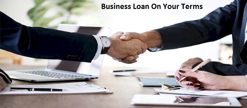 How Can You Get A Business Loan On Your Terms