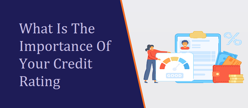 What Is The Importance Of Your Credit Rating